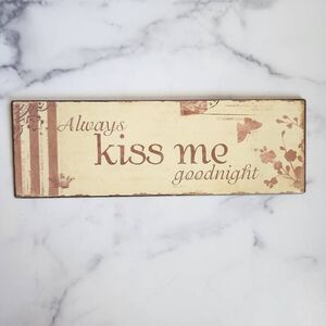 Always kiss me good night metal thin lightweight sign rectangle home decor